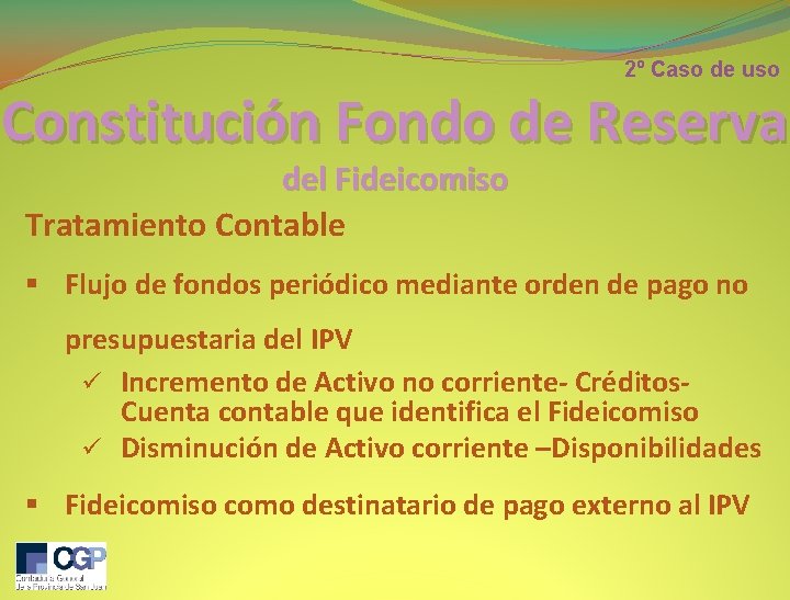 2º Caso de uso Constitución Fondo de Reserva del Fideicomiso Tratamiento Contable § Flujo