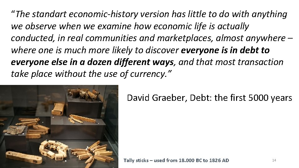 “The standart economic-history version has little to do with anything we observe when we