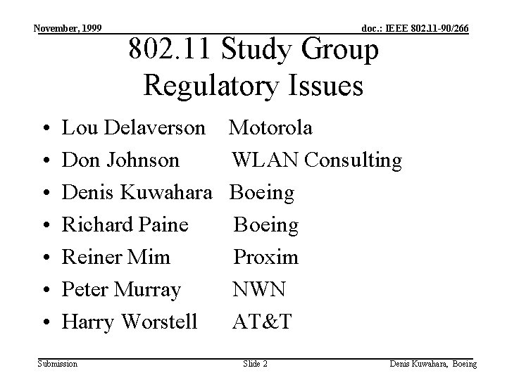 November, 1999 • • 802. 11 Study Group Regulatory Issues Lou Delaverson Don Johnson