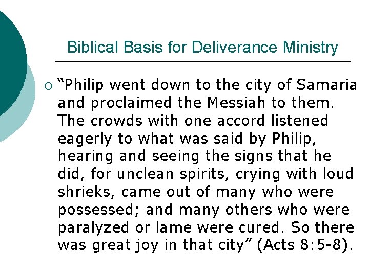 Biblical Basis for Deliverance Ministry ¡ “Philip went down to the city of Samaria