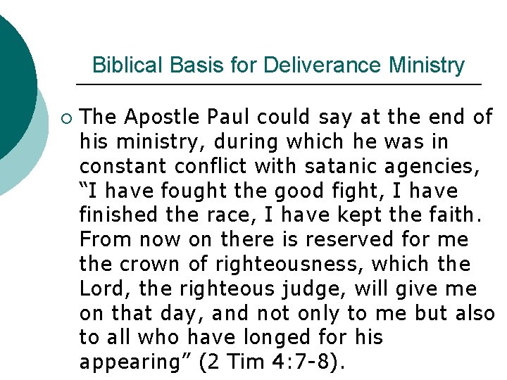 Biblical Basis for Deliverance Ministry ¡ The Apostle Paul could say at the end