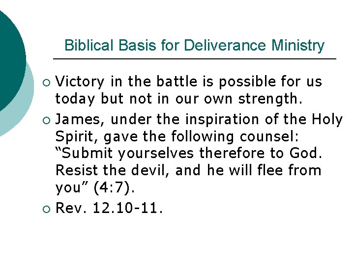 Biblical Basis for Deliverance Ministry Victory in the battle is possible for us today