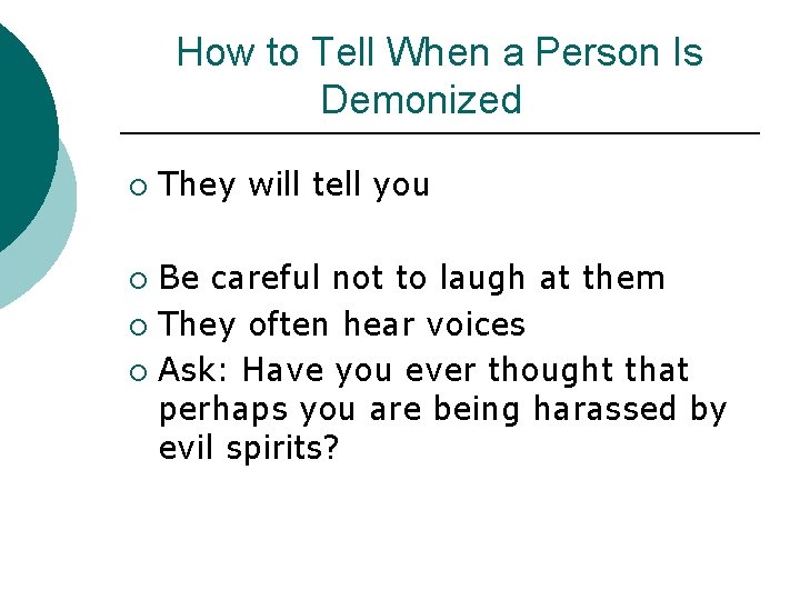 How to Tell When a Person Is Demonized ¡ They will tell you Be