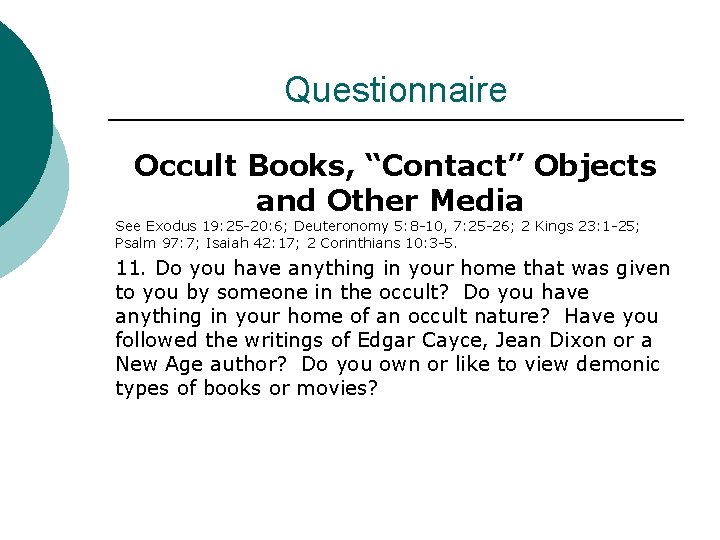 Questionnaire Occult Books, “Contact” Objects and Other Media See Exodus 19: 25 -20: 6;