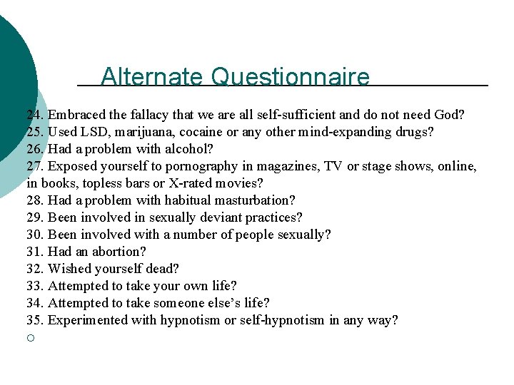 Alternate Questionnaire 24. Embraced the fallacy that we are all self-sufficient and do not