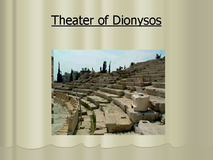 Theater of Dionysos 