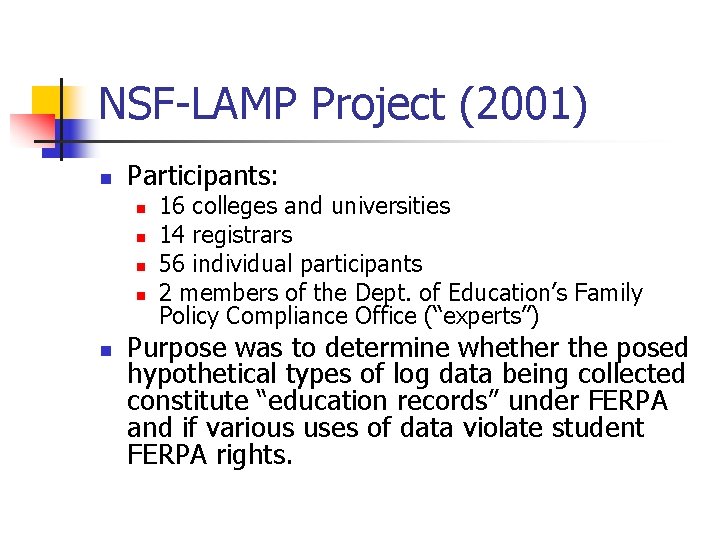 NSF-LAMP Project (2001) n Participants: n n n 16 colleges and universities 14 registrars