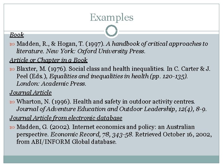 Examples Book Madden, R. , & Hogan, T. (1997). A handbook of critical approaches