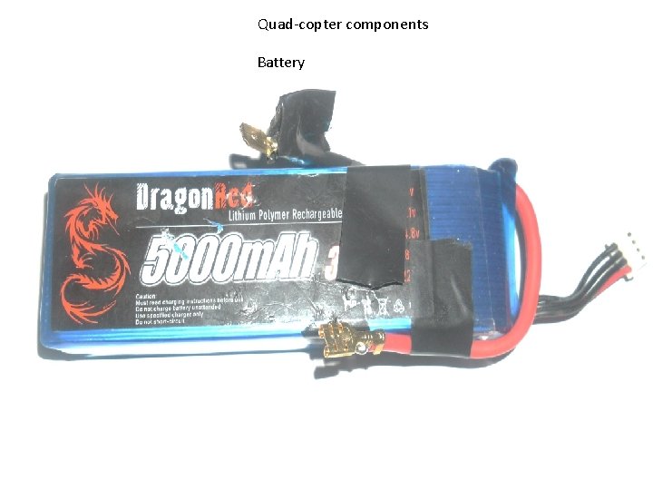 Quad-copter components Battery 