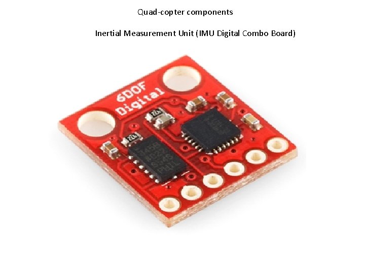 Quad-copter components Inertial Measurement Unit (IMU Digital Combo Board) 