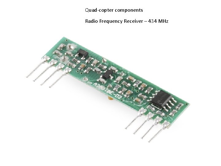 Quad-copter components Radio Frequency Receiver – 434 MHz 