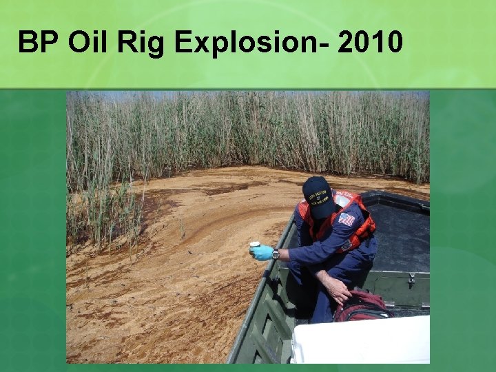 BP Oil Rig Explosion- 2010 