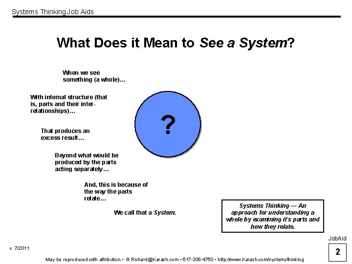 Systems Thinking Job Aids What Does it Mean to See a System? When we