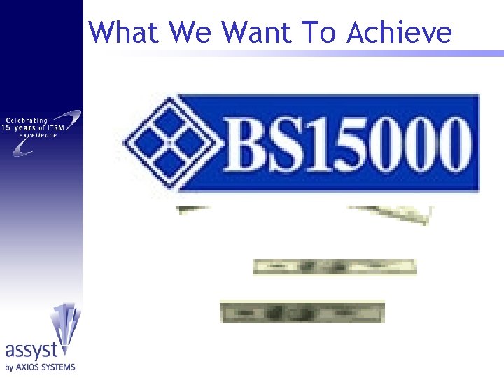 What We Want To Achieve 