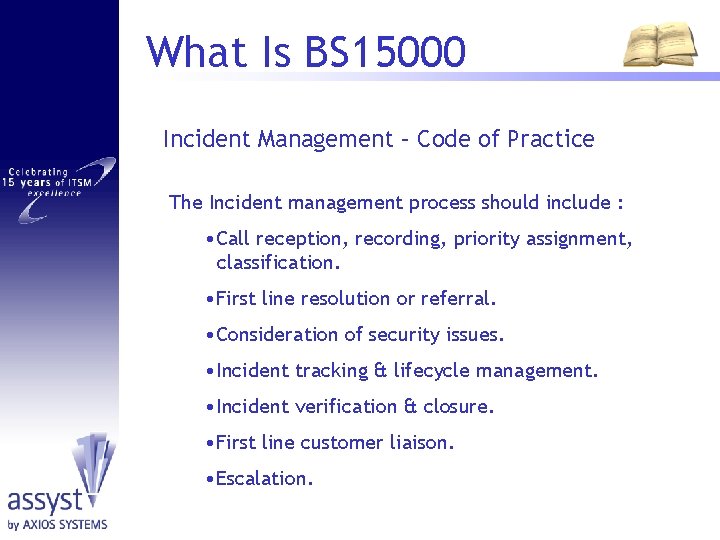 What Is BS 15000 Incident Management – Code of Practice The Incident management process