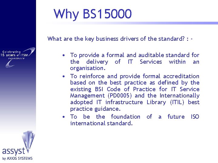 Why BS 15000 What are the key business drivers of the standard? : -