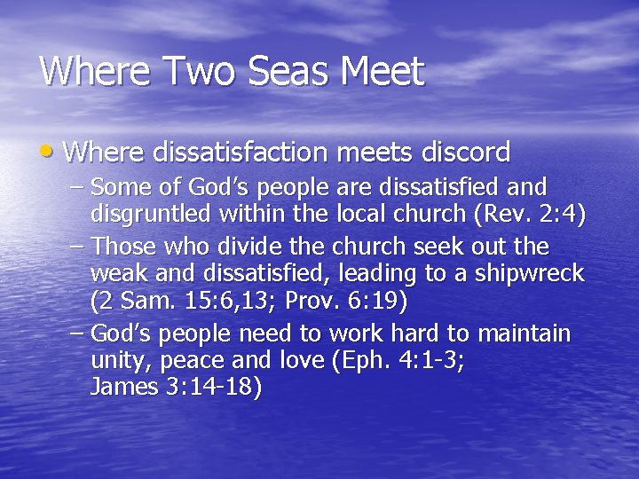 Where Two Seas Meet • Where dissatisfaction meets discord – Some of God’s people
