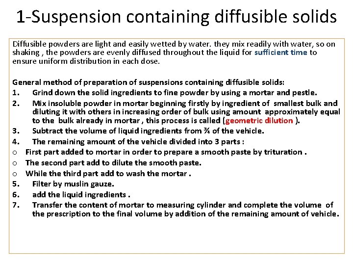 1 -Suspension containing diffusible solids Diffusible powders are light and easily wetted by water.