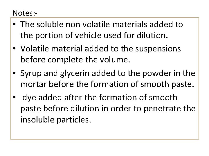 Notes: - • The soluble non volatile materials added to the portion of vehicle