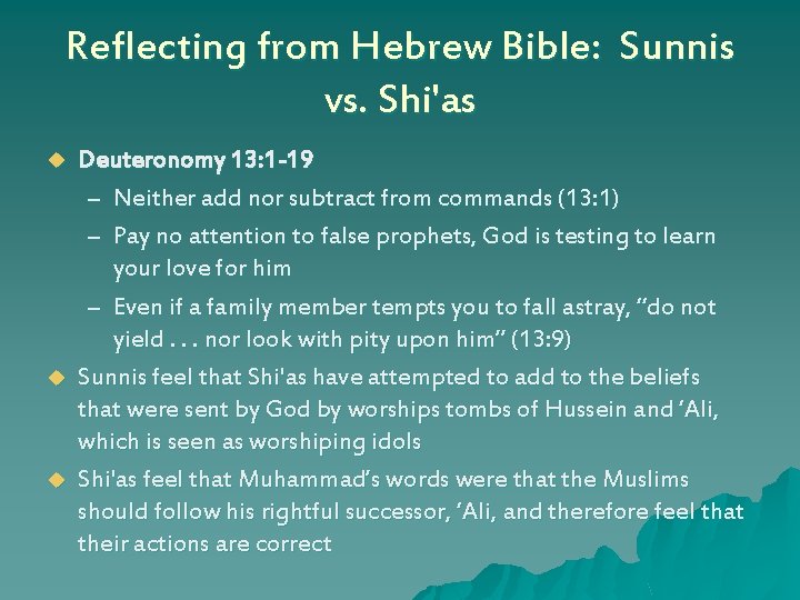 Reflecting from Hebrew Bible: Sunnis vs. Shi'as u u u Deuteronomy 13: 1 -19