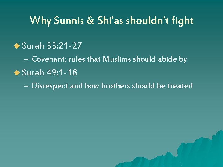 Why Sunnis & Shi'as shouldn’t fight u Surah 33: 21 -27 – Covenant; rules