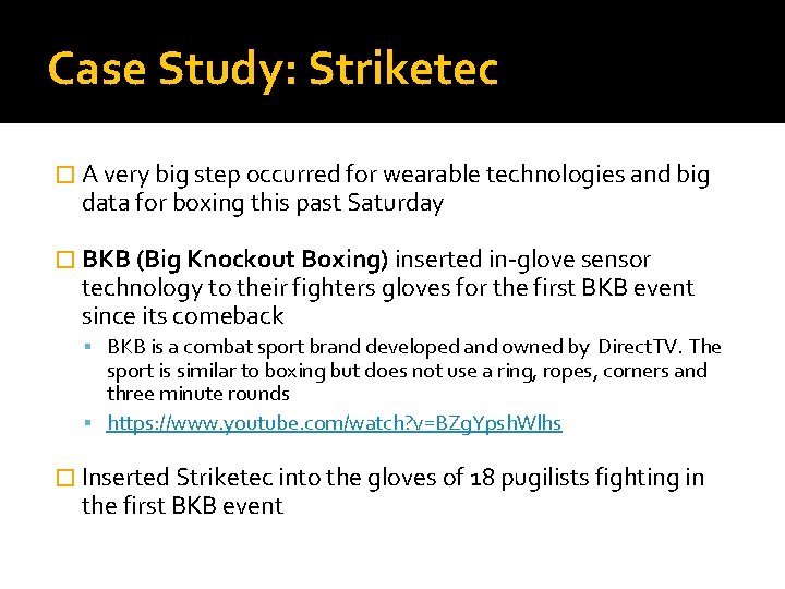 Case Study: Striketec � A very big step occurred for wearable technologies and big