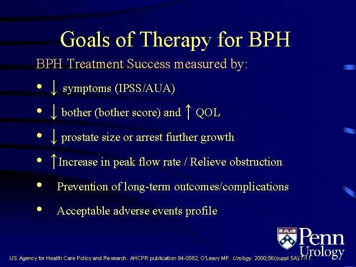 Goals of Therapy for BPH Treatment Success measured by: • • • ↓ symptoms