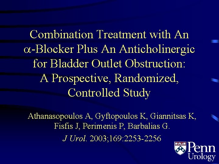 Combination Treatment with An -Blocker Plus An Anticholinergic for Bladder Outlet Obstruction: A Prospective,