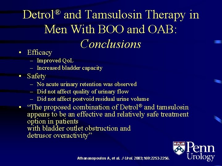 Detrol® and Tamsulosin Therapy in Men With BOO and OAB: Conclusions • Efficacy –