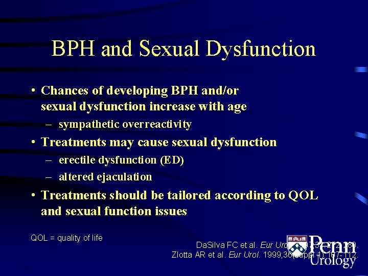 BPH and Sexual Dysfunction • Chances of developing BPH and/or sexual dysfunction increase with