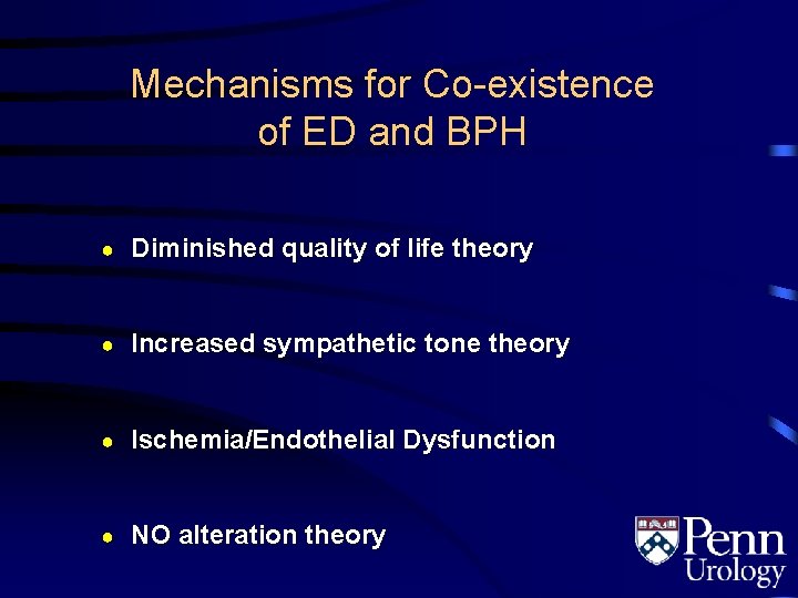 Mechanisms for Co-existence of ED and BPH ● Diminished quality of life theory ●