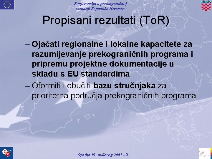 Konferenciju o prekograničnoj suradnji Republike Hrvatske Propisani rezultati (To. R) – Ojačati regionalne i