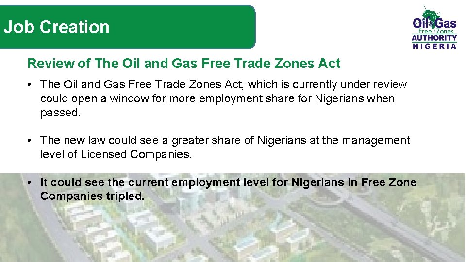 Job Creation Review of The Oil and Gas Free Trade Zones Act • The