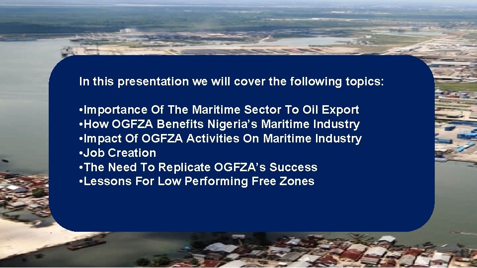 In this presentation we will cover the following topics: • Importance Of The Maritime