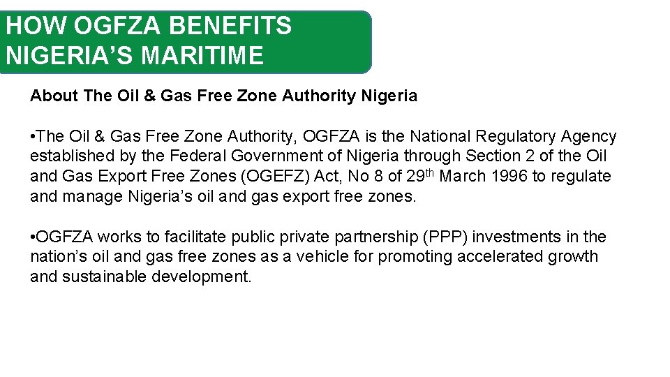 HOW OGFZA BENEFITS NIGERIA’S MARITIME INDUSTRY About The Oil & Gas Free Zone Authority