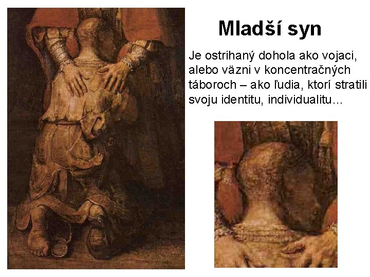 Mladší syn Je ostrihaný dohola ako vojaci, alebo väzni v koncentračných táboroch – ako