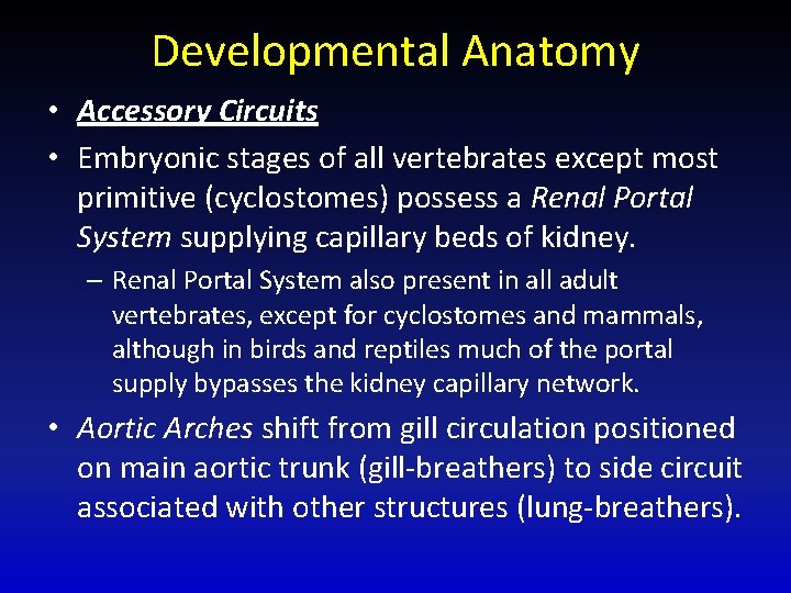 Developmental Anatomy • Accessory Circuits • Embryonic stages of all vertebrates except most primitive