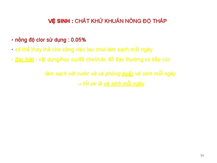 VỆ SINH : CHẤT KHỬ KHUẨN NỒNG ĐỘ THẤP • nồng độ clor sử