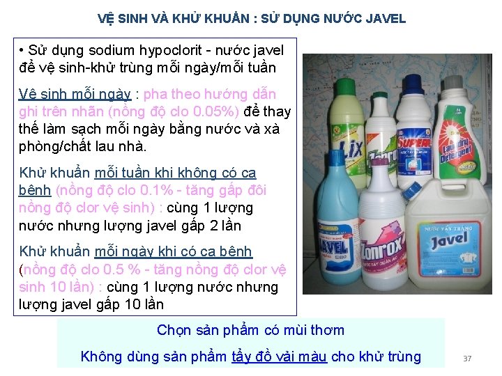 VỆ SINH VÀ KHỬ KHUẨN : SỬ DỤNG NƯỚC JAVEL • Sử dụng sodium