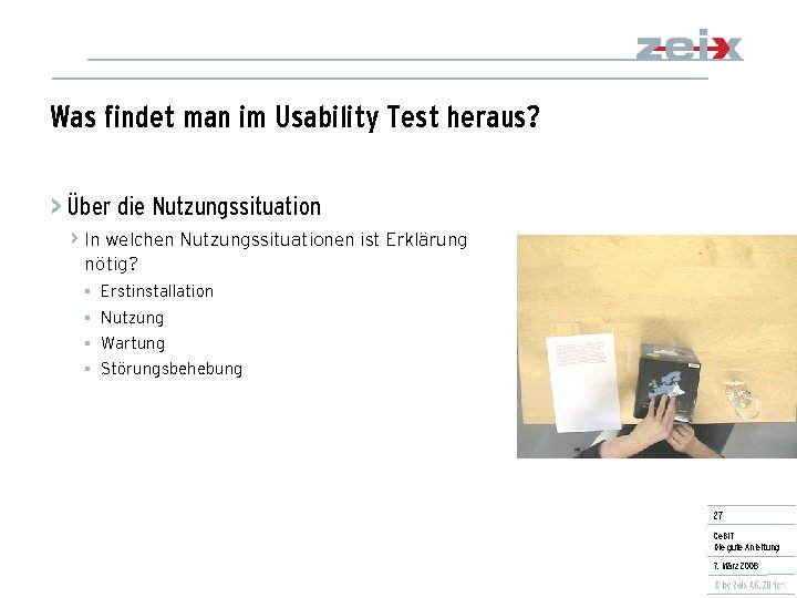Was findet man im Usability Test heraus? > Über die Nutzungssituation In welchen Nutzungssituationen
