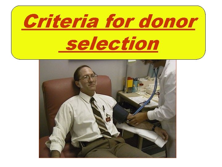 Criteria for donor selection 