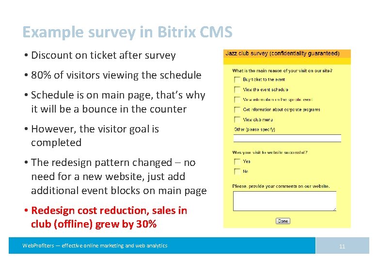 Example survey in Bitrix CMS • Discount on ticket after survey • 80% of