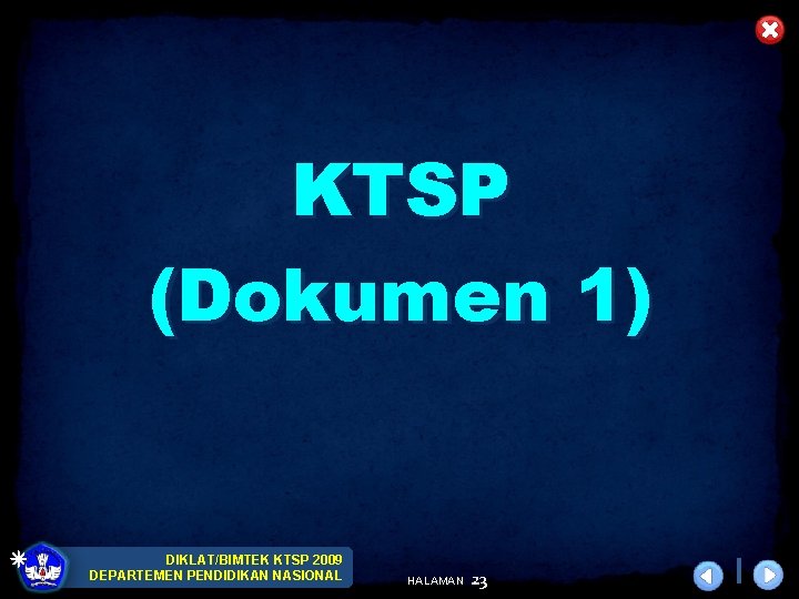 KTSP (Dokumen 1) DIKLAT/BIMTEK KTSP 2009 DEPARTEMEN PENDIDIKAN NASIONAL HALAMAN 23 