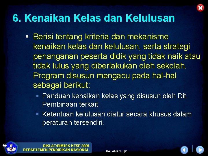 6. Kenaikan Kelas dan Kelulusan § Berisi tentang kriteria dan mekanisme kenaikan kelas dan