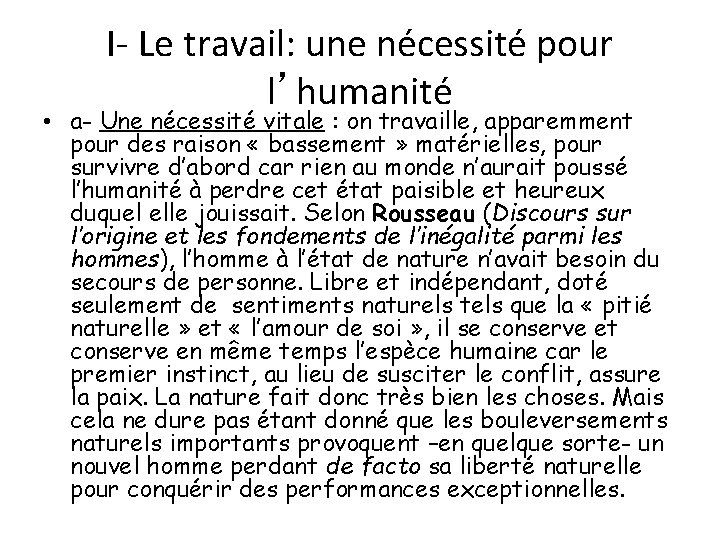 I- Le travail: une nécessité pour l’humanité • a- Une nécessité vitale : on