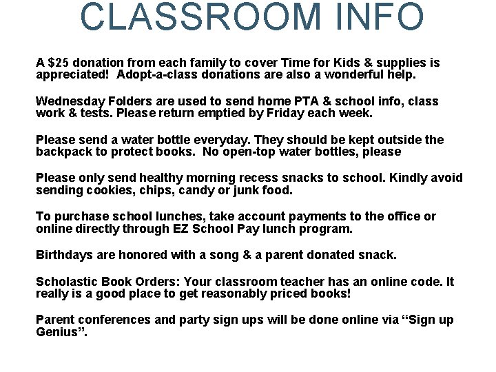 CLASSROOM INFO A $25 donation from each family to cover Time for Kids &