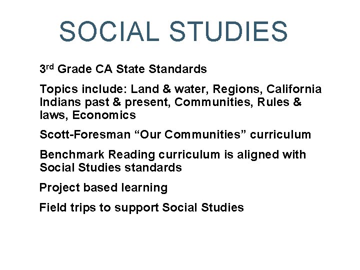 SOCIAL STUDIES 3 rd Grade CA State Standards Topics include: Land & water, Regions,