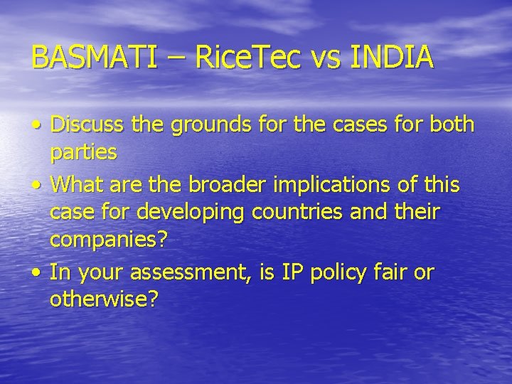 BASMATI – Rice. Tec vs INDIA • Discuss the grounds for the cases for