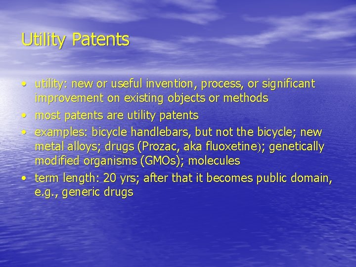 Utility Patents • utility: new or useful invention, process, or significant improvement on existing