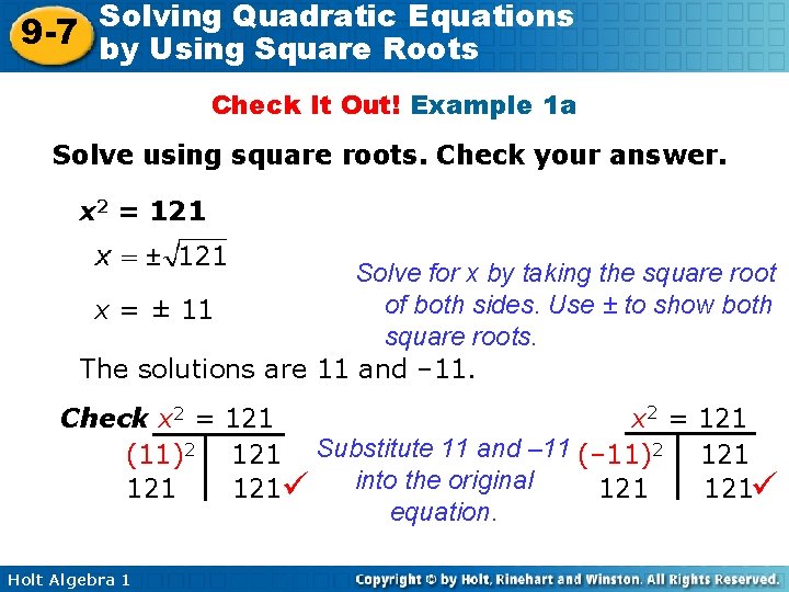 Solving Quadratic Equations 9 -7 by Using Square Roots Check It Out! Example 1